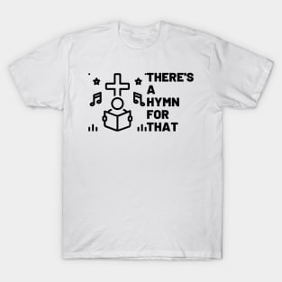 There's a hymn for that T-Shirt
